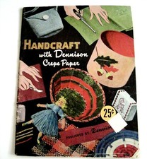 1951 Booklet "Dennison" Handcraft with Crepe Paper w/ Lots of Craft Ideas