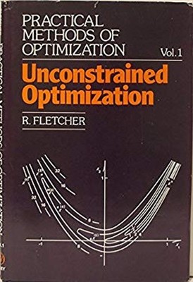 Fletcher Practical Methods of Optimization : Unconstrained Optimi