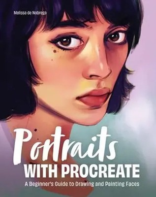 Portraits with Procreate A Beginner's Guide to Drawing and Painting Faces Buch