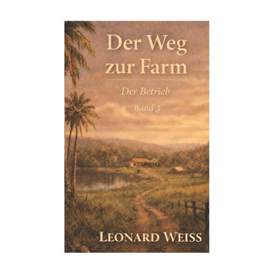 Der Weg zur Farm Band 3: Der Betrieb