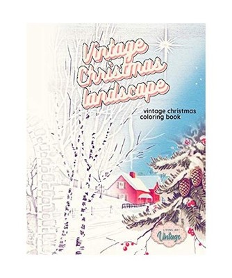 VINTAGE CHRISTMAS LANDSCAPE vintage Christmas coloring book: grayscale christmas