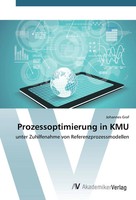 Prozessoptimierung In KMU Unter Zuhilfenahme Von Referenzprozessmodellen Graf