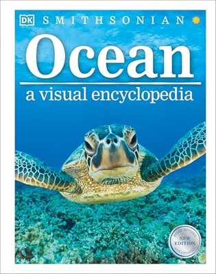 Ocean: A Visual Encyclopedia, - GOOD