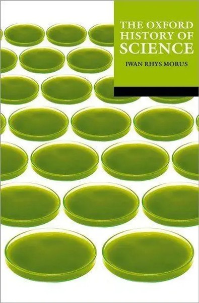 Iwan Rhys Morus | The Oxford History Of Science | Taschenbuch | Englisch (2023)-image