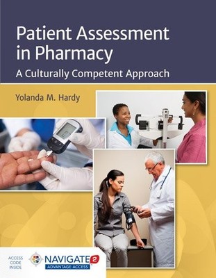 PATIENT ASSESSMENT IN PHARMACY: A CULTURALLY COMPETENT By Yolanda M. Hardy