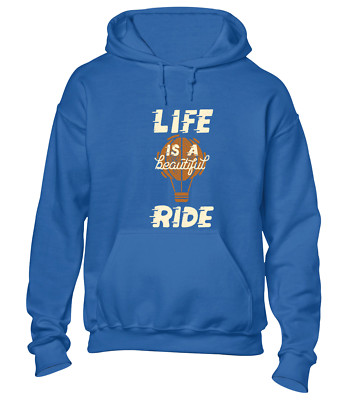 LIFE IS A BEAUTIFUL RIDE HOODY HOODIE COOL INSPIRIEREND SPRUCH ZITAT TOP