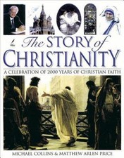 The Story of Christianity by Michael Collins;  Matthew Arlen Price