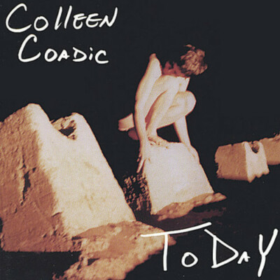 Colleen Coadic, T O D a Y [Explicit], Very Good, Audio CD