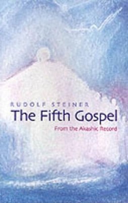 The Fifth Gospel: From the Akashic Records by Rudolf Steiner (English) Paperback