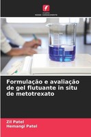 FormulaçãO E AvaliaçãO De Gel Flutuante In Situ De Metotrexato Zil Patel