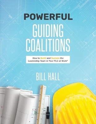 Bill Hall Powe  rful Guiding Coalitions (Taschenbuch)