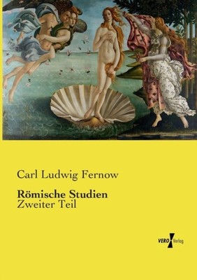 Fernow - Rmische Studien Zweiter Teil - New paperback or softback - X555z