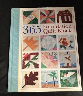 365 Foundation Quilt Blocks by Linda Causee (2005, Hardcover) Quilting Crafts