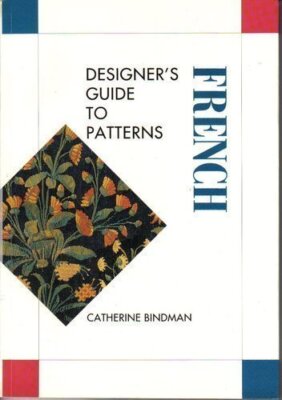 Designer's Guide to French Patterns,Catherine Bindman