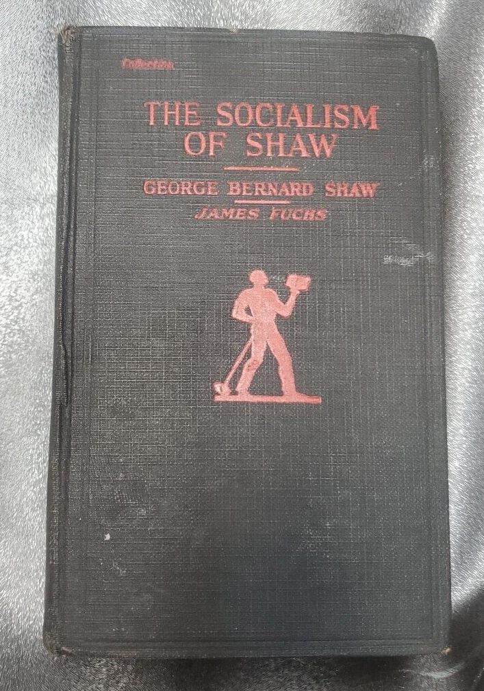 The Socialism of Shaw by George Bernard Shaw /James Fuchs 1926 1st Printing