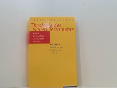 Theologie des Neuen Testaments, 3 Bde. in 5 Tl.-Bdn., Bd.1/1, Geschichte der urc