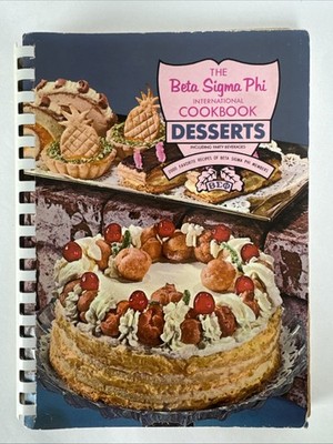 1968 Beta Sigma Phi International Cookbook Desserts & Beverages 2000 Recipes