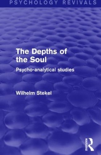 The Depths of the Soul (Psychology Revivals) - 9781138018709