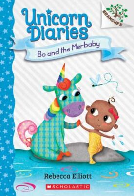 BO AND THE MERBABY: A BRANCHES B Elliott, Rebecca