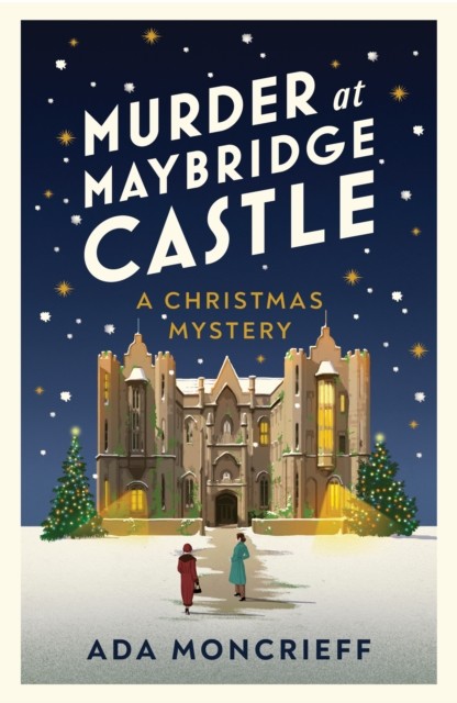 Murder at Maybridge Castle by Ada Moncrieff (Paperback Book)