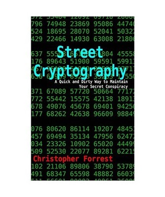 Street Cryptography: A Quick and Dirty Way to Maintain Your Secret Conspiracy, F