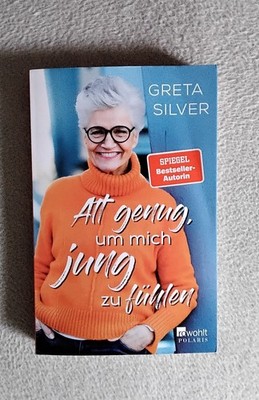 ALT GENUG UM MICH JUNG ZU FÜHLEN   GRETA SILVER ISBN 9783499001178 rororo TB 20