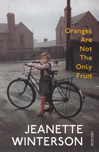 Oranges Are Not The Only Fruit By Jeanette Winterson. 9780099598183