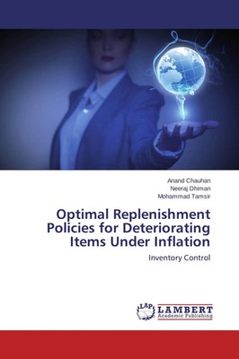 Anand Chauhan (u. a.) | Optimal Replenishment Policies for Deteriorating...