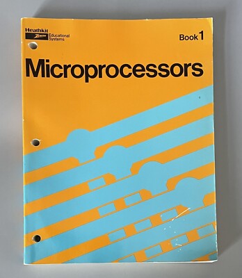 Microprocessors Book 1   Healthkit Zenith Educational Systems   1985