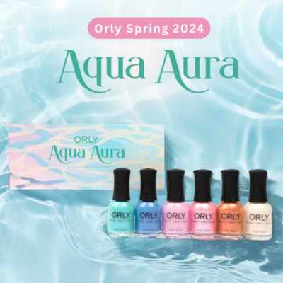 Orly Nail Lacquer Aqua Aura Spring 2024 NEW 6 COLORS 0.6oz *Pick Any*