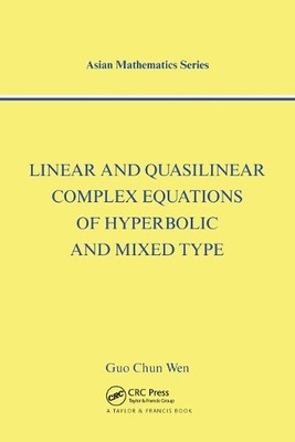 Linear and Quasilinear Complex Equations of Hyperbolic and Mi... - 9780367454807
