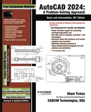 AutoCAD 2024: A Problem-Solving Approach, Basic and Intermediate, 30th Editi...