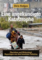 Eine AngeküNdigte Katastrophe ~ Chris Hedges ~ 9783853715581