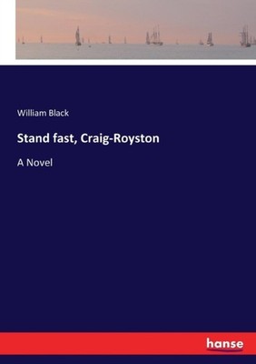 Black - Stand fast Craig-Royston A Novel - New paperback or softback - X555z