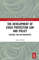Kieran Walsh | The Development Of Child Protection Law And Policy | Taschenbuch