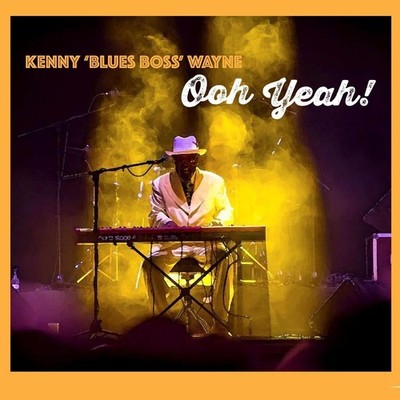 Kenny 'Blues Boss' Wayne Ooh Yeah! (CD) Album