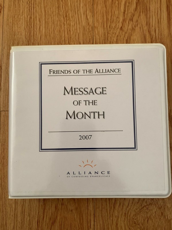 Alliance Confessing Evangelicals Friends of Alliance CD 2007 Message of Month 