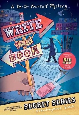 Write This Book: A Do-It-Yourself Mystery by Pseudonymous Bosch (English) Paperb