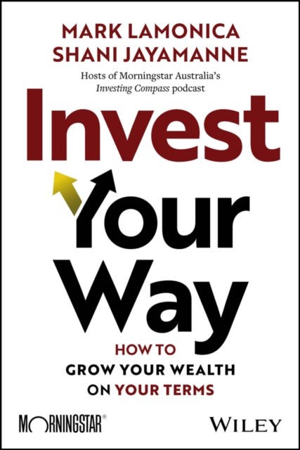 Invest Your Way by Mark LaMonica (Paperback Book)