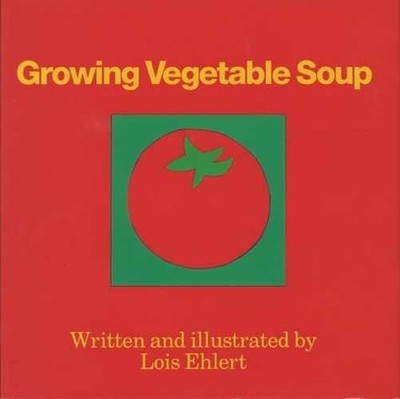 Growing Vegetable Soup Hardbound - Hardcover, by Lois Ehlert - Acceptable c