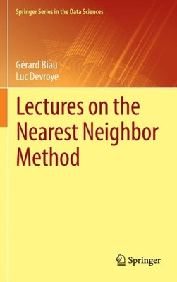 Biau - Lectures on the Nearest Neighbor Method - New hardback or cased - X555z