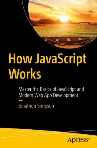 How JavaScript Works - 9781484297377