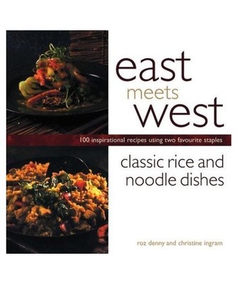 Classic Rice and Noodle Dishes, Roz Denny