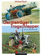 Bach: Ger&auml;tetr&auml;ger & Tragschlepper f&uuml;r die Landwirtschaft NEU Handbuch/Traktoren