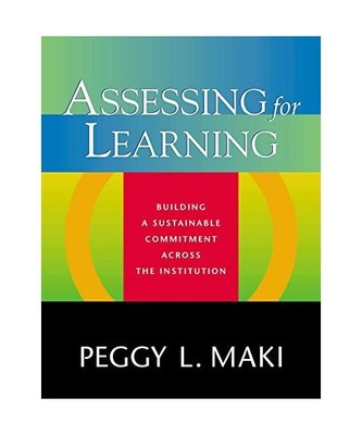 Assessing for Learning, Peggy L. Maki