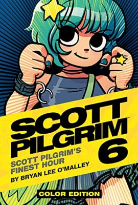 Scott Pilgrim Vol. 6: Scott Pilgrim's Finest Hour by O'Malley, Bryan Lee