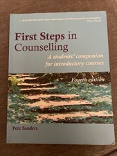 First Step In Counselling (Fourth Edition) - Pete Sanders - PCCS Books - V. Good