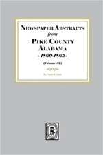 Newspaper abstracts from Pike County, Alabama 1860-1865. ( Volume #2 ) (Paperbac