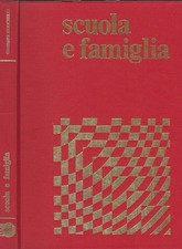 Scuola e Famiglia. Come e perché istituire un Comitato Scuola - Famiglia. 1972.