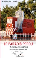Le Paradis Perdu Roman Autobiographique Mame Goumba Sarr Kane Taschenbuch 2024